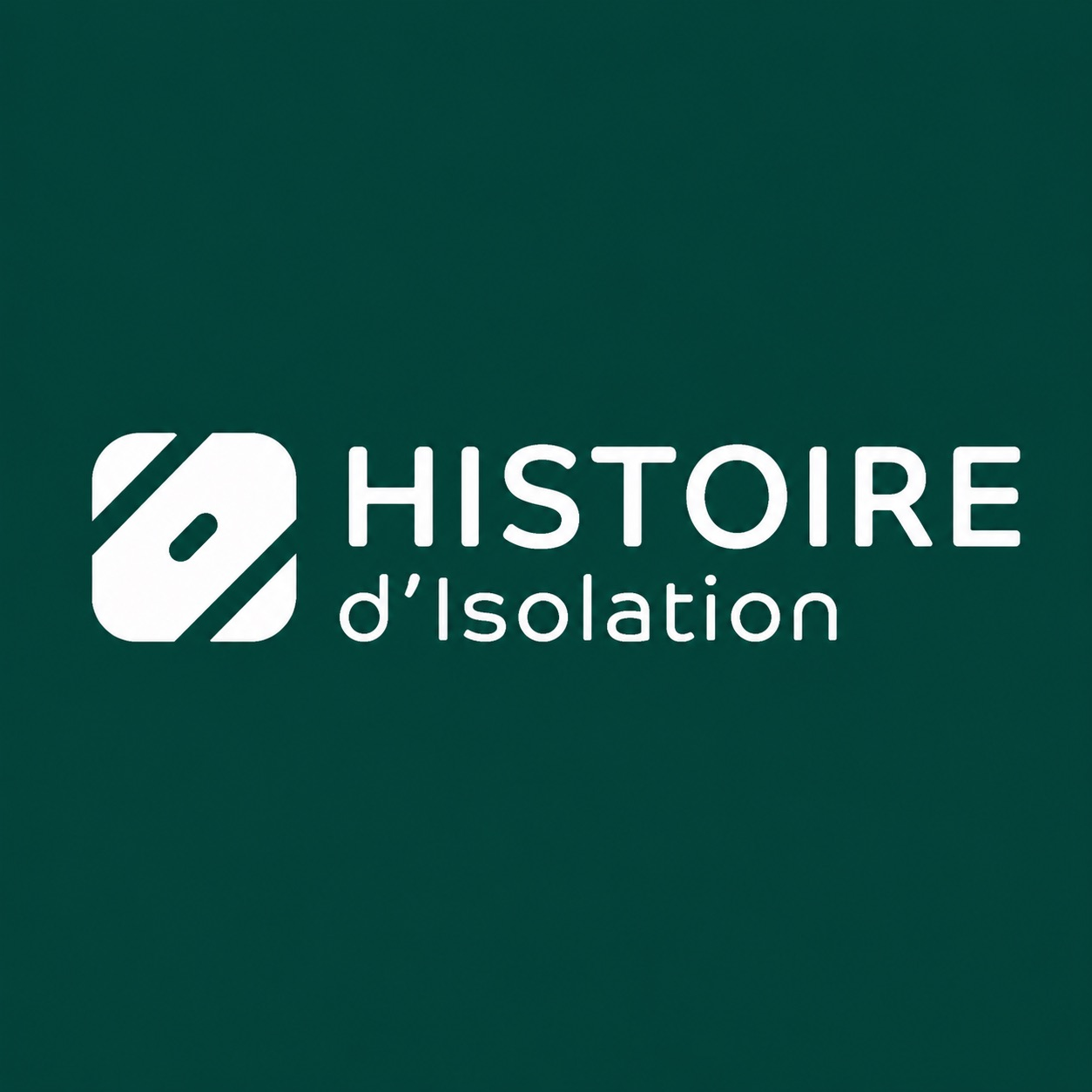 Histoire d'Isolation